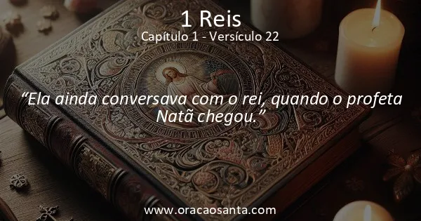 1 Reis 1:22