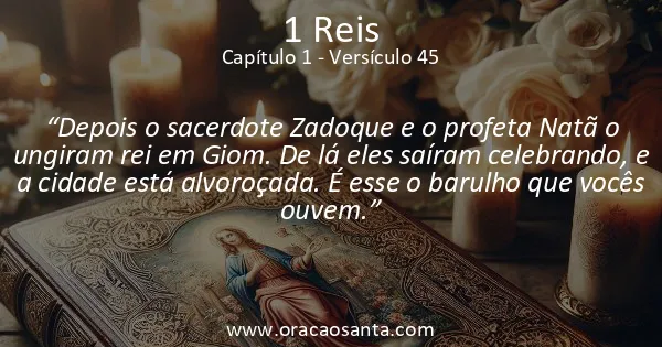 1 Reis 1:45