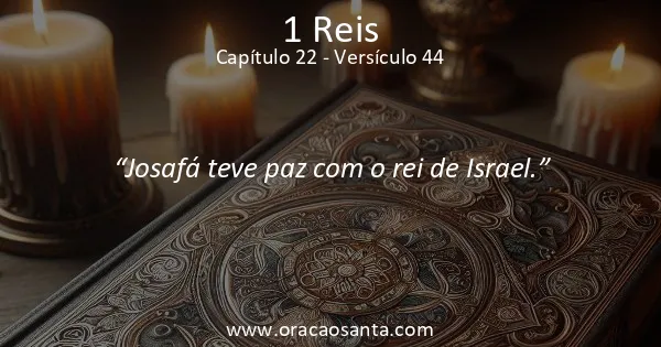 1 Reis 22:44