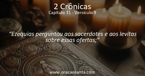 2 Crônicas 31:9