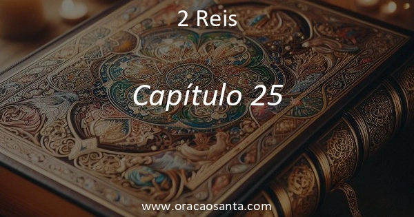 2 Reis 25
