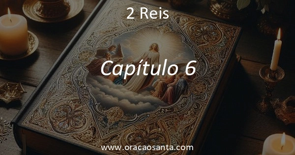 2 Reis 6