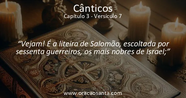 Cânticos 3:7