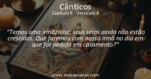 Cânticos 8:8
