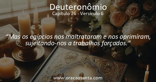 Deuteronômio 26:6