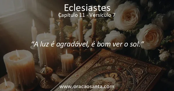 Eclesiastes 11:7