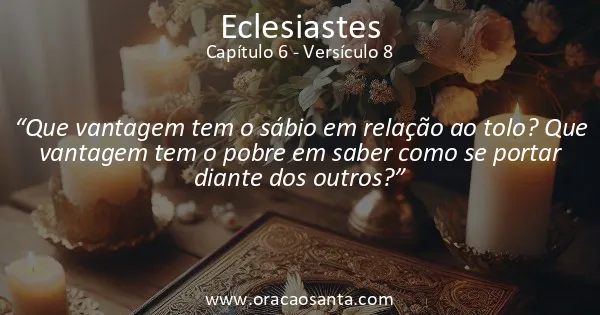 Eclesiastes 6:8