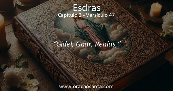 Esdras 2:47
