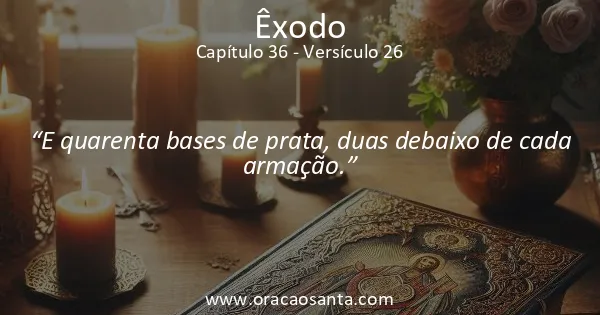 Êxodo 36:26