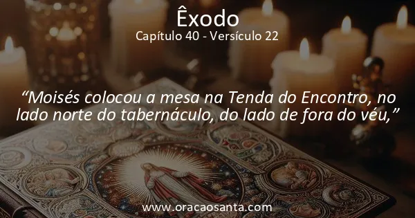 Êxodo 40:22