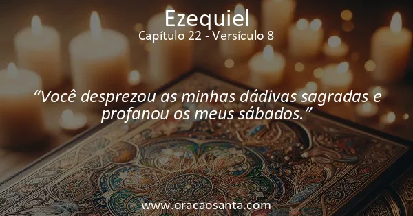 Ezequiel 22:8