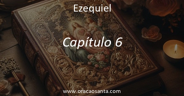 Ezequiel 6