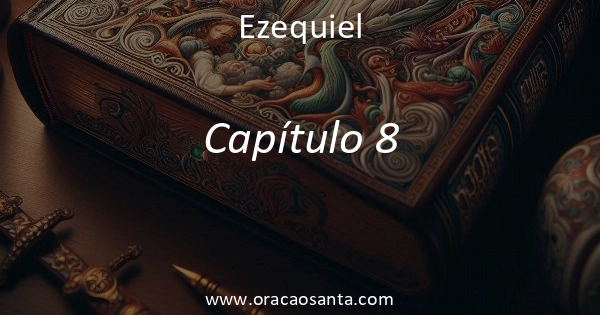 Ezequiel 8