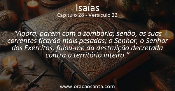 Isaías 28:22
