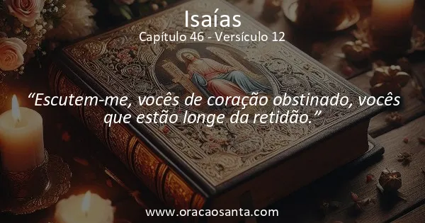 Isaías 46:12