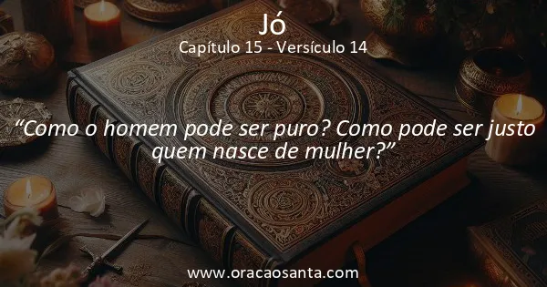 Jó 15:14