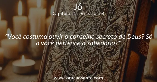 Jó 15:8