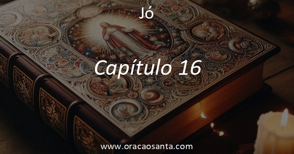 Jó 16