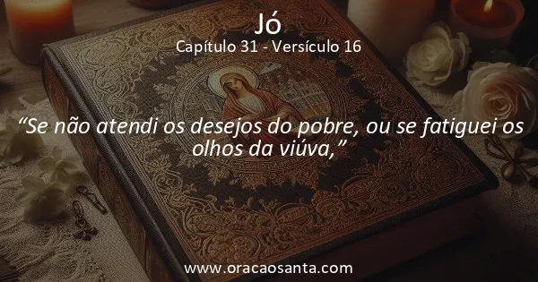 Jó 31:16