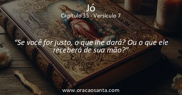 Jó 35:7