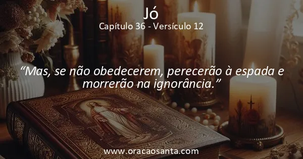 Jó 36:12