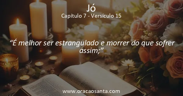 Jó 7:15