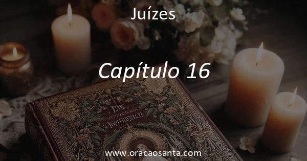 Juízes 16
