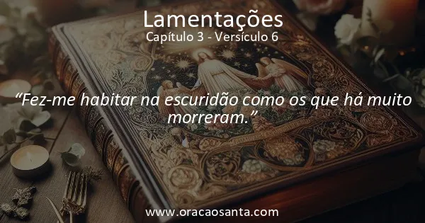 Lamentações 3:6