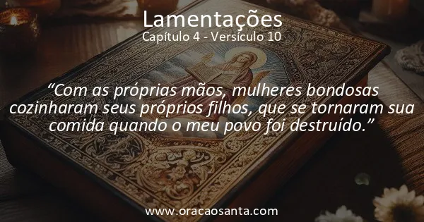 Lamentações 4:10