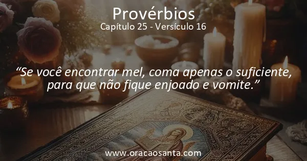 Provérbios 25:16