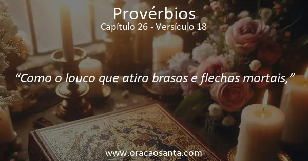 Provérbios 26:18
