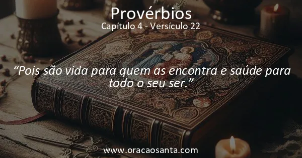 Provérbios 4:22
