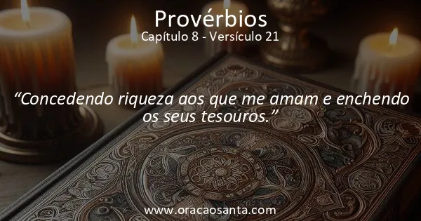 Provérbios 8:21