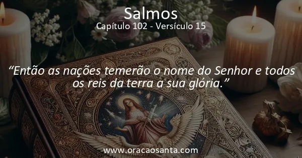 Salmos 102:15
