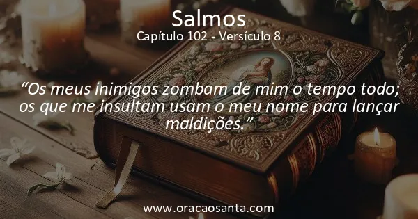 Salmos 102:8