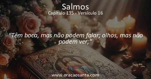Salmos 135:16