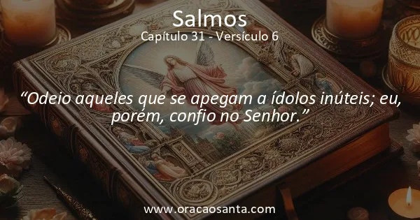 Salmos 31:6