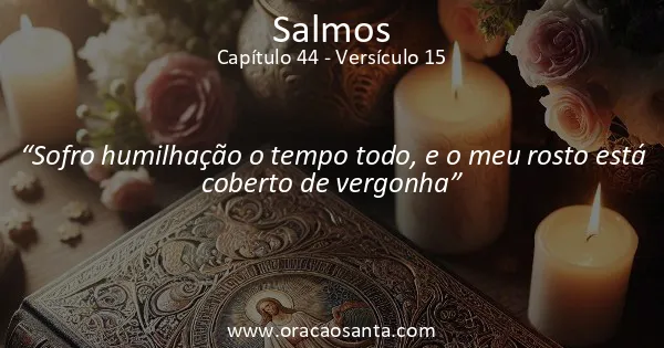 Salmos 44:15