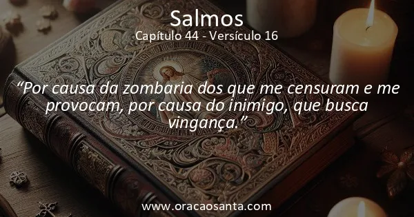 Salmos 44:16