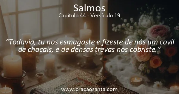 Salmos 44:19