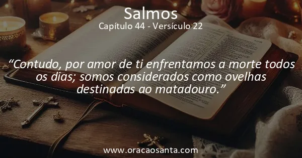 Salmos 44:22