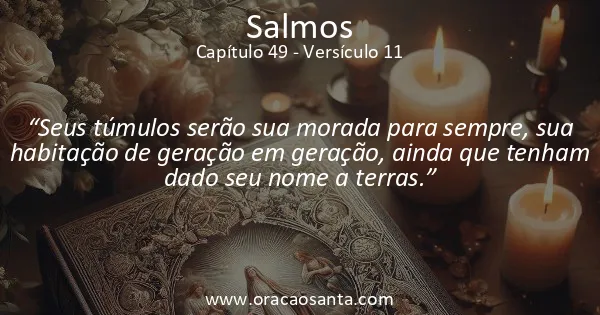 Salmos 49:11