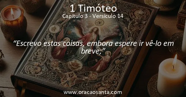 1 Timóteo 3:14