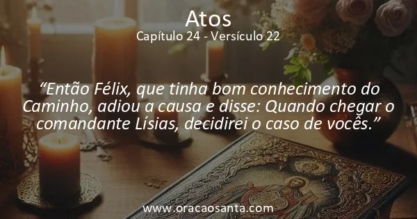Atos 24:22