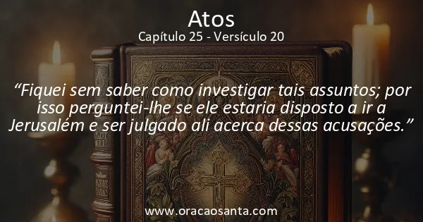 Atos 25:20