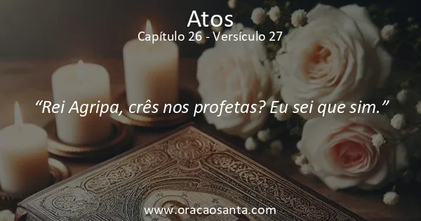 Atos 26:27