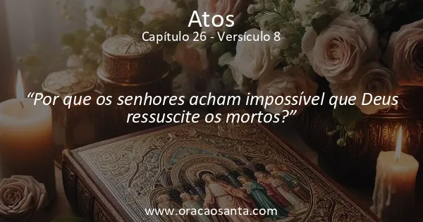 Atos 26:8