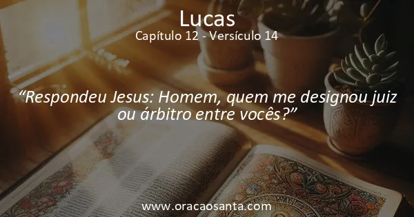 Lucas 12:14