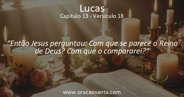 Lucas 13:18