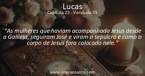 Lucas 23:55